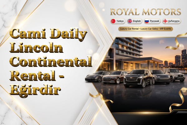 Cami Daily Lincoln Continental Rental - Eğirdir