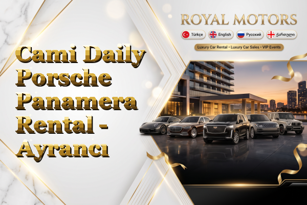 Cami Daily Porsche Panamera Rental - Ayrancı