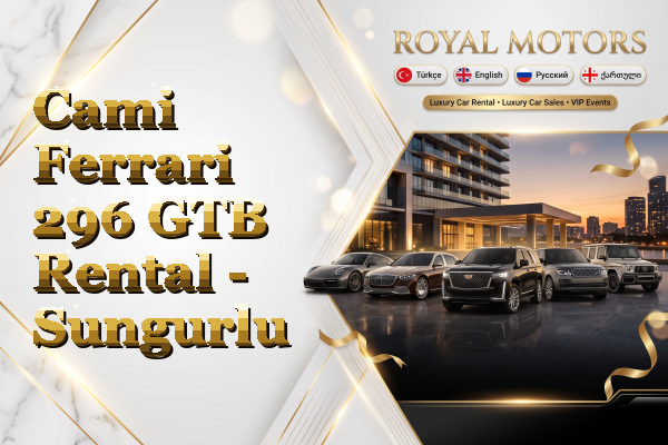 Cami Ferrari 296 GTB Rental - Sungurlu