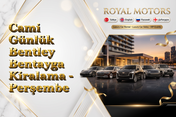 Cami Günlük Bentley Bentayga Kiralama - Perşembe