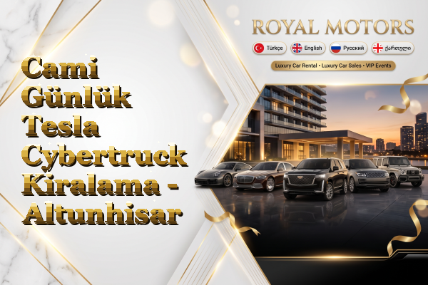 Cami Günlük Tesla Cybertruck Kiralama - Altunhisar