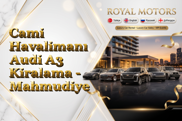 Cami Havalimanı Audi A3 Kiralama - Mahmudiye