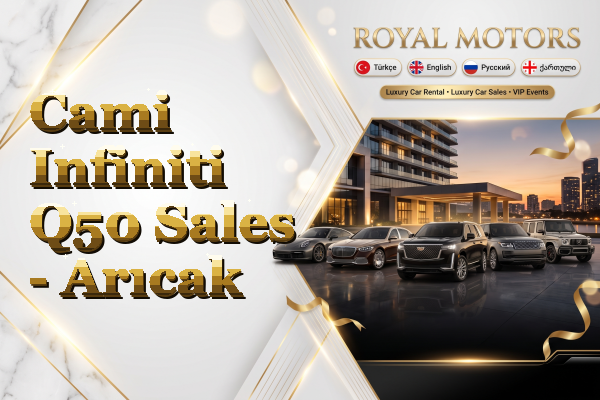 Cami Infiniti Q50 Sales - Arıcak