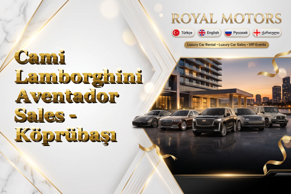 Cami Lamborghini Aventador Sales - Köprübaşı