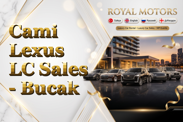 Cami Lexus LC Sales - Bucak