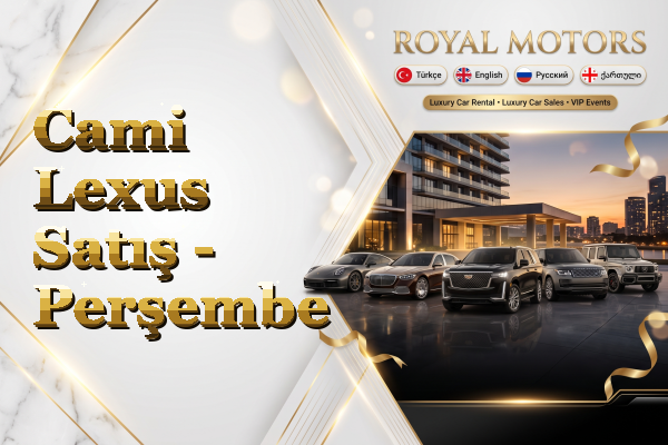 Cami Lexus Satış - Perşembe