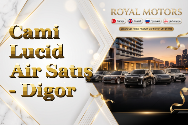 Cami Lucid Air Satış - Digor