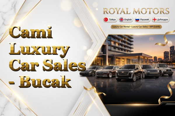 Cami Luxury Car Sales - Bucak