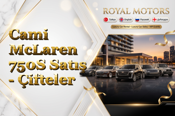 Cami McLaren 750S Satış - Çifteler