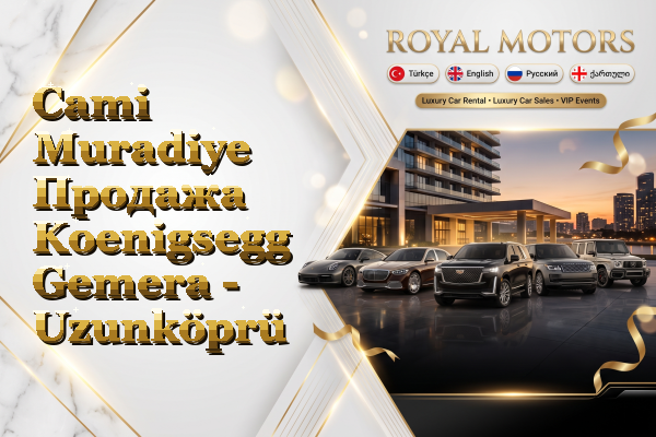 Cami Muradiye Продажа Koenigsegg Gemera - Uzunköprü