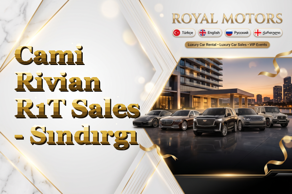 Cami Rivian R1T Sales - Sındırgı