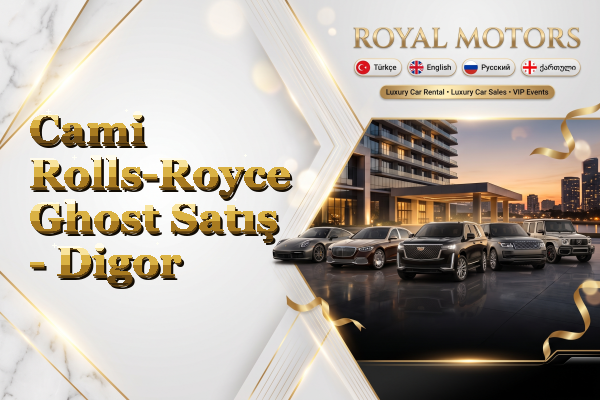 Cami Rolls-Royce Ghost Satış - Digor