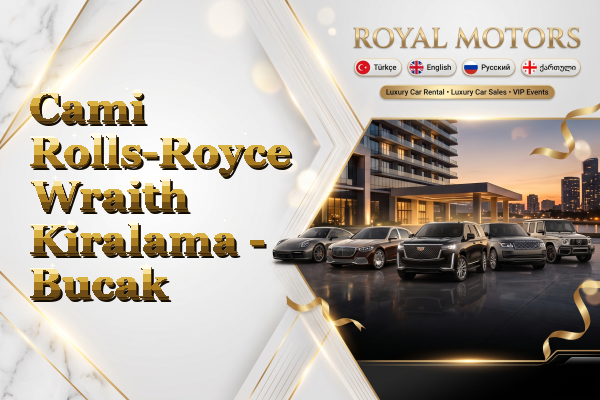 Cami Rolls-Royce Wraith Kiralama - Bucak
