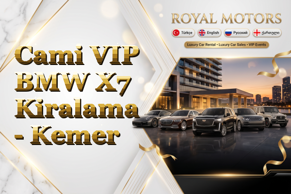Cami VIP BMW X7 Kiralama - Kemer