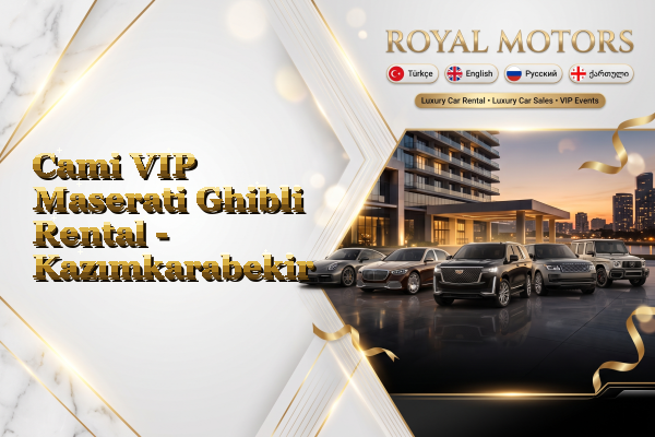 Cami VIP Maserati Ghibli Rental - Kazımkarabekir