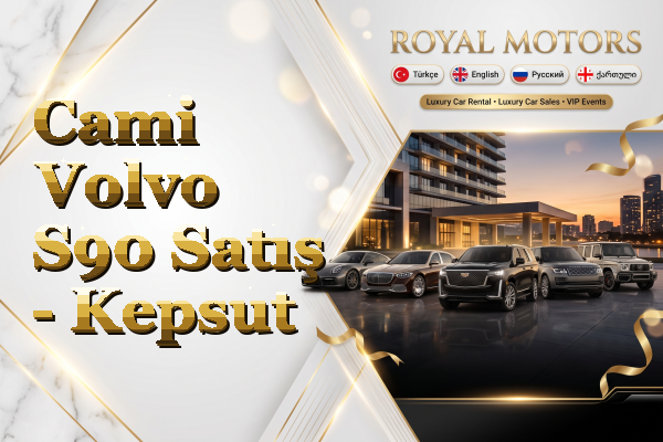 Cami Volvo S90 Satış - Kepsut