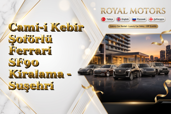 Cami-i Kebir Şoförlü Ferrari SF90 Kiralama - Suşehri