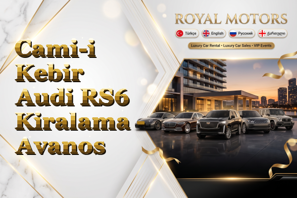Cami-i Kebir Audi RS6 Kiralama - Avanos