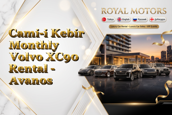Cami-i Kebir Monthly Volvo XC90 Rental - Avanos