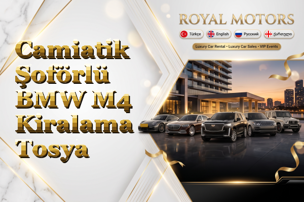 Camiatik Şoförlü BMW M4 Kiralama - Tosya