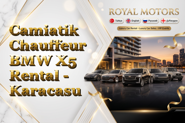 Camiatik Chauffeur BMW X5 Rental - Karacasu