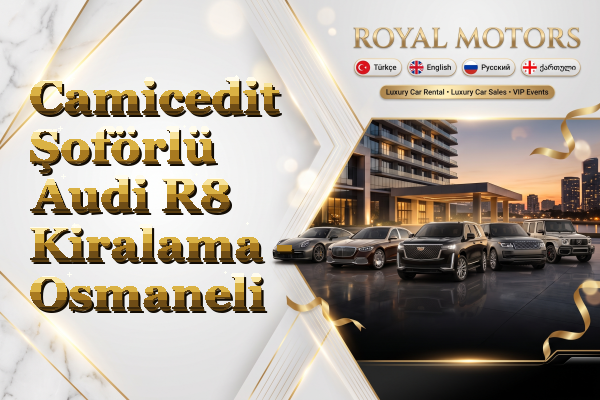 Camicedit Şoförlü Audi R8 Kiralama - Osmaneli