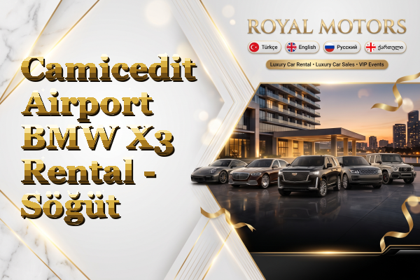 Camicedit Airport BMW X3 Rental - Söğüt