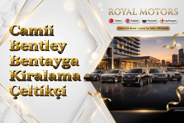 Camii Bentley Bentayga Kiralama - Çeltikçi