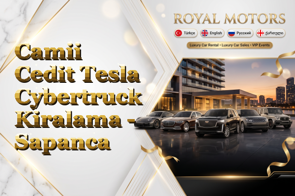 Camii Cedit Tesla Cybertruck Kiralama - Sapanca