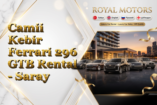 Camii Kebir Ferrari 296 GTB Rental - Saray
