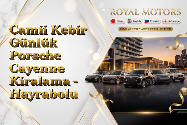 Camii Kebir Günlük Porsche Cayenne Kiralama - Hayrabolu