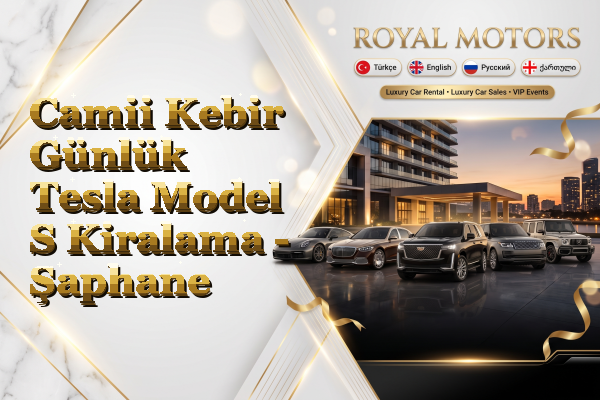 Camii Kebir Günlük Tesla Model S Kiralama - Şaphane