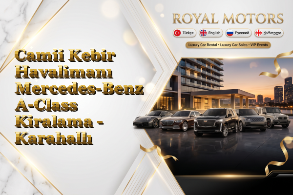 Camii Kebir Havalimanı Mercedes-Benz A-Class Kiralama - Karahallı