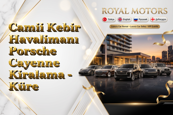 Camii Kebir Havalimanı Porsche Cayenne Kiralama - Küre