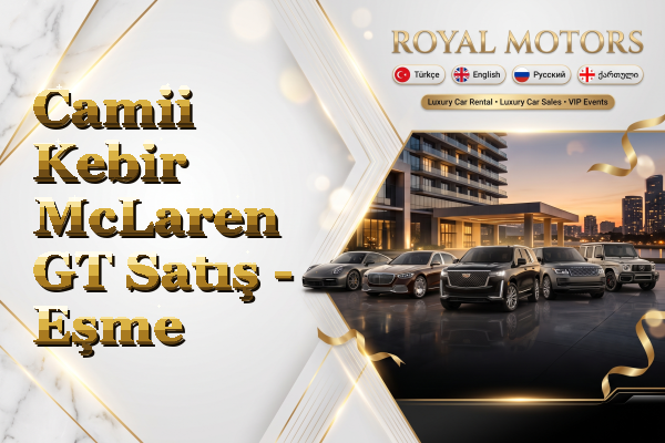Camii Kebir McLaren GT Satış - Eşme
