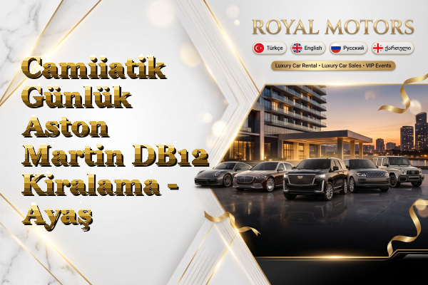 Camiiatik Günlük Aston Martin DB12 Kiralama - Ayaş