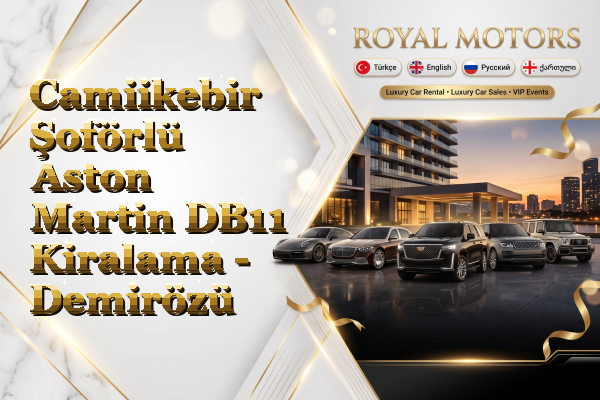 Camiikebir Şoförlü Aston Martin DB11 Kiralama - Demirözü