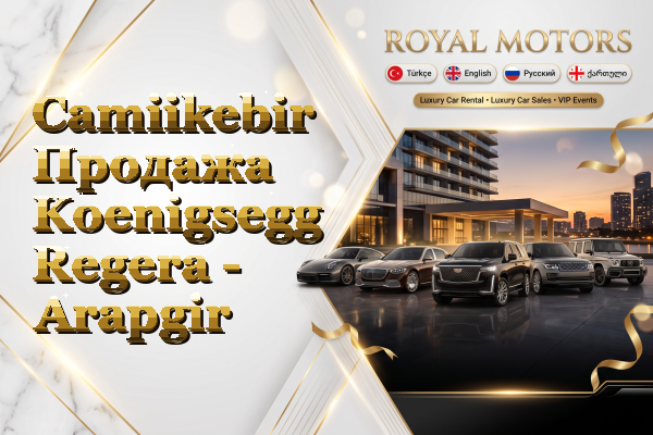 Camiikebir Продажа Koenigsegg Regera - Arapgir