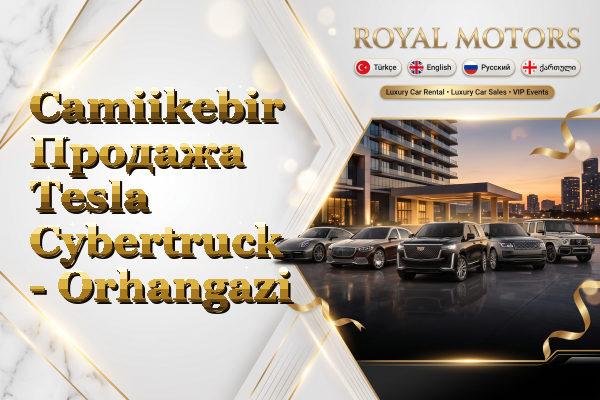 Camiikebir Продажа Tesla Cybertruck - Orhangazi