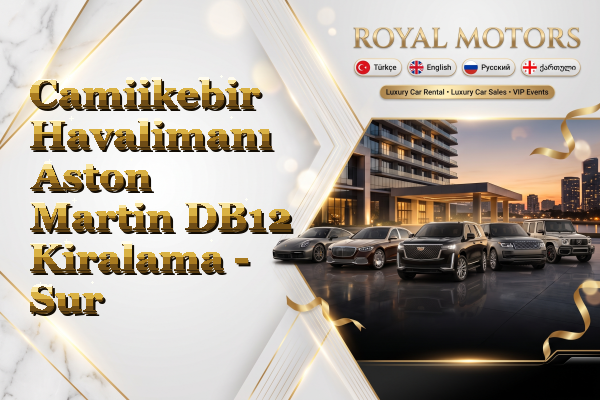 Camiikebir Havalimanı Aston Martin DB12 Kiralama - Sur