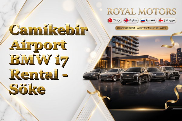 Camikebir Airport BMW i7 Rental - Söke