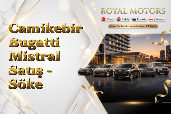 Camikebir Bugatti Mistral Satış - Söke