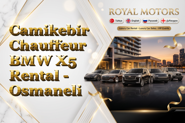 Camikebir Chauffeur BMW X5 Rental - Osmaneli