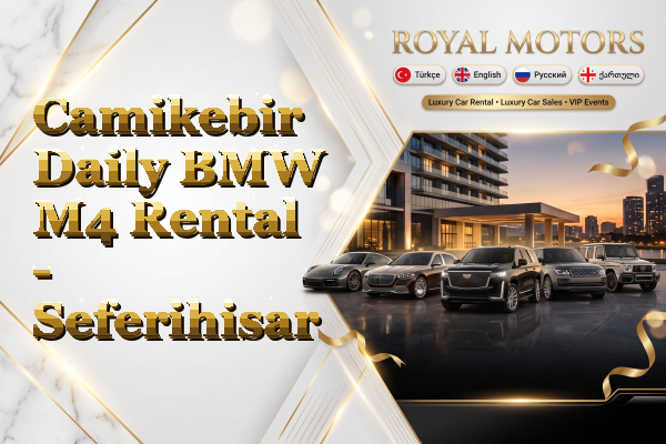 Camikebir Daily BMW M4 Rental - Seferihisar
