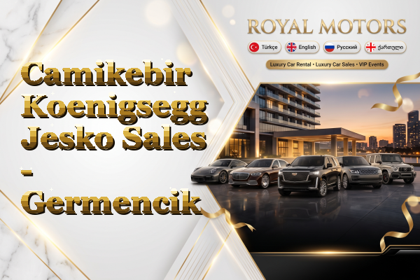 Camikebir Koenigsegg Jesko Sales - Germencik