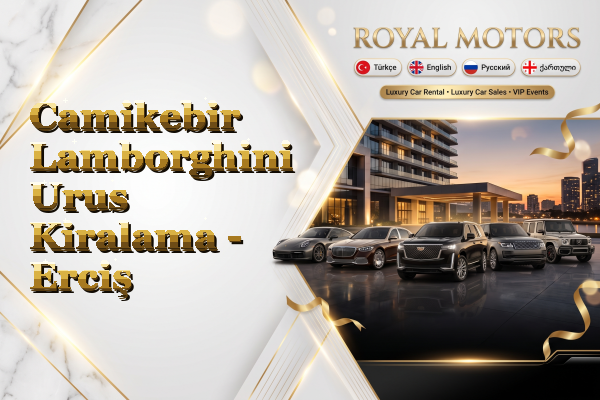 Camikebir Lamborghini Urus Kiralama - Erciş