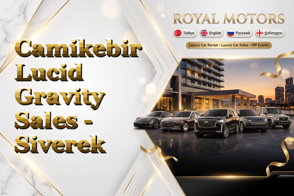 Camikebir Lucid Gravity Sales - Siverek