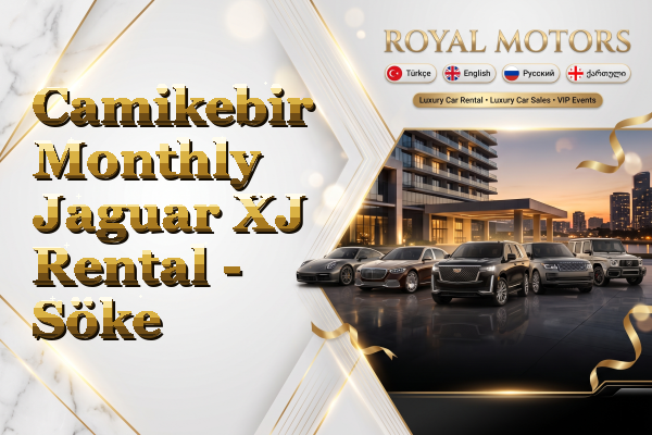 Camikebir Monthly Jaguar XJ Rental - Söke