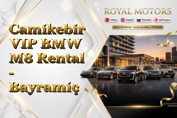 Camikebir VIP BMW M8 Rental - Bayramiç