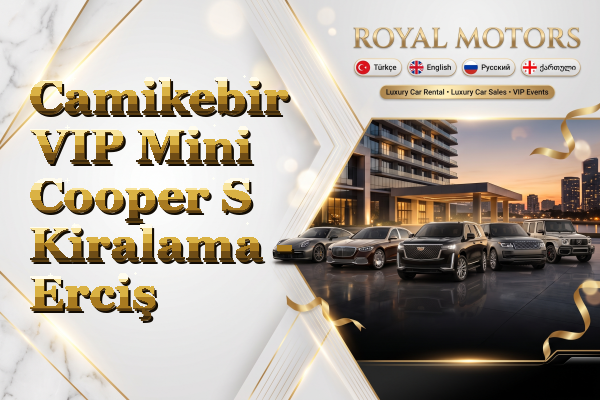 Camikebir VIP Mini Cooper S Kiralama - Erciş